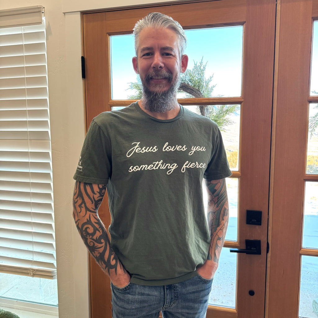 Jesus Loves You Something Fierce: T-Shirt